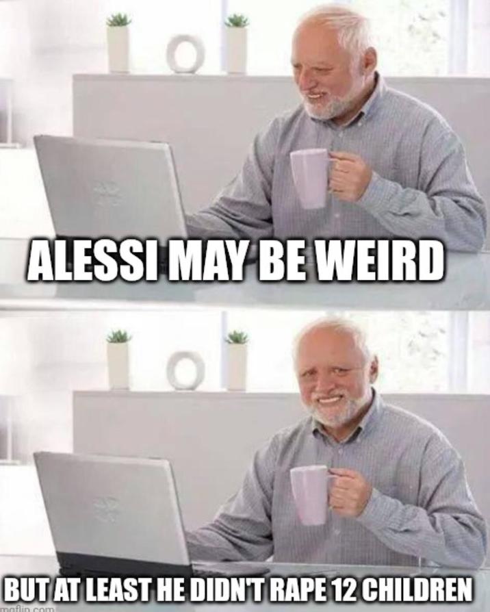 ALESSI MAY BE WEIRD BUT AT LEAST HE DIDN'T R--- 12 CHILDREN maflin.com