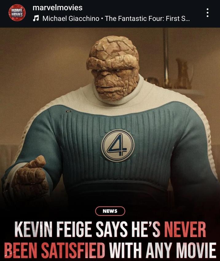 MARVEL MOVIES marvelmovies Michael Giacchino ⚫ The Fantastic Four: First S... 4 NEWS KEVIN FEIGE SAYS HE'S NEVER BEEN SATISFIED WITH ANY MOVIE