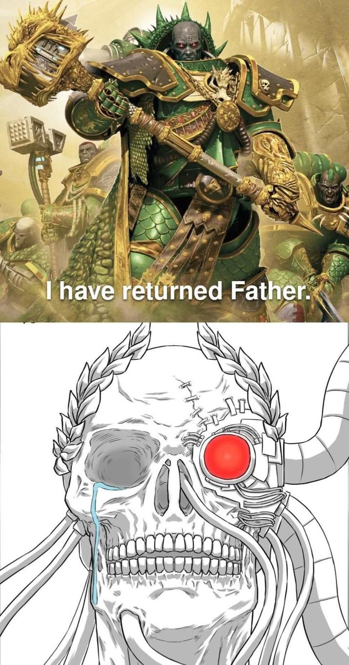 have returned Father.