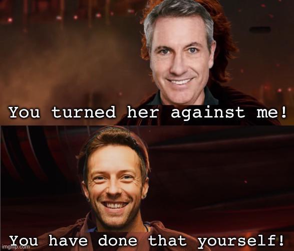 You turned her against me! You have done that yourself! imgmp.com