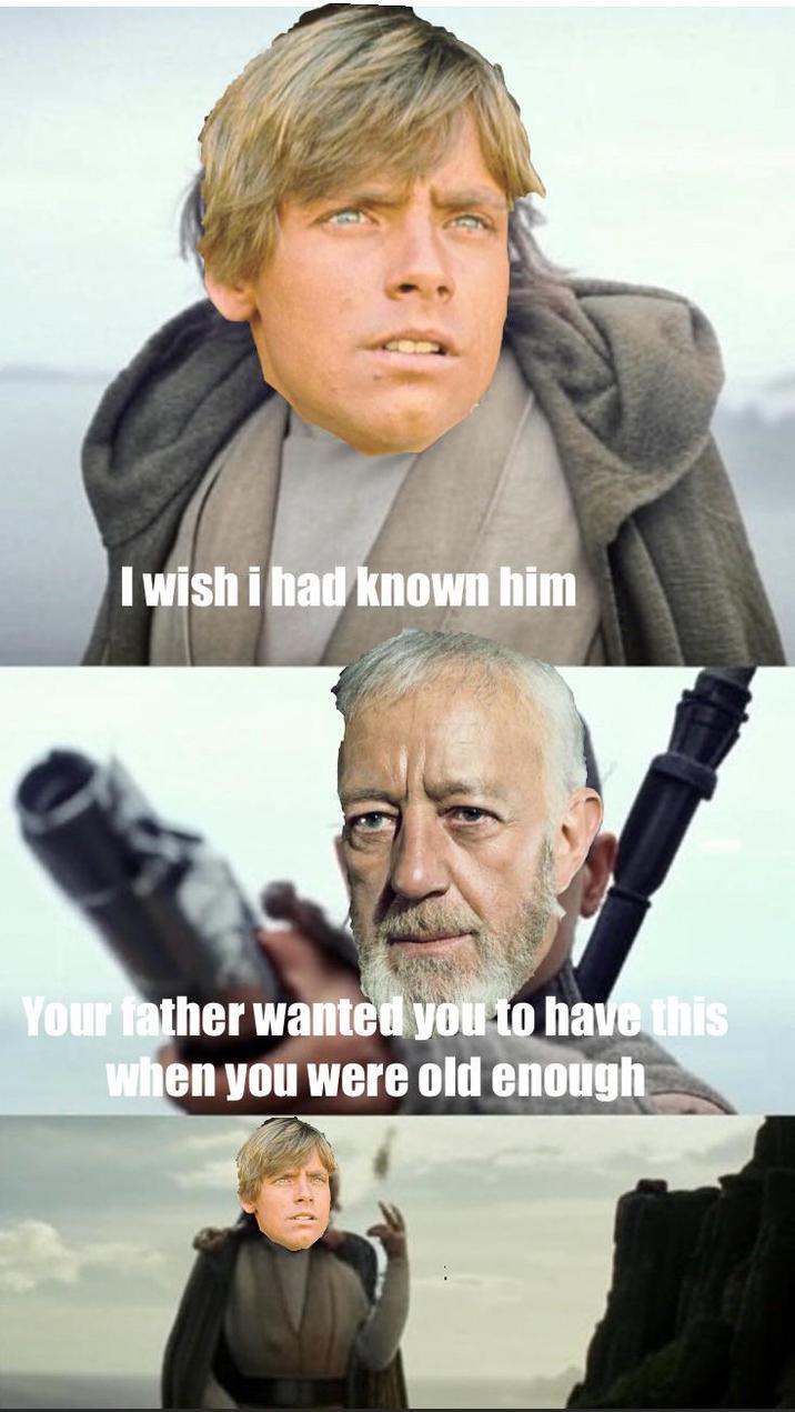 I wish i had known him Your father wanted you to have this when you were old enough