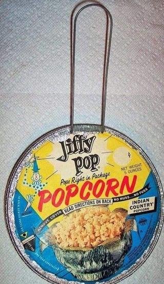 Jiffy Pop Pops Right in Package NET WEIGHT 5 OUNCES POPCORN MOVE COVER READ DIRECTIONS ON BACK NO MUSS.NO FUSS INDIAN COUNTRY POPCORN