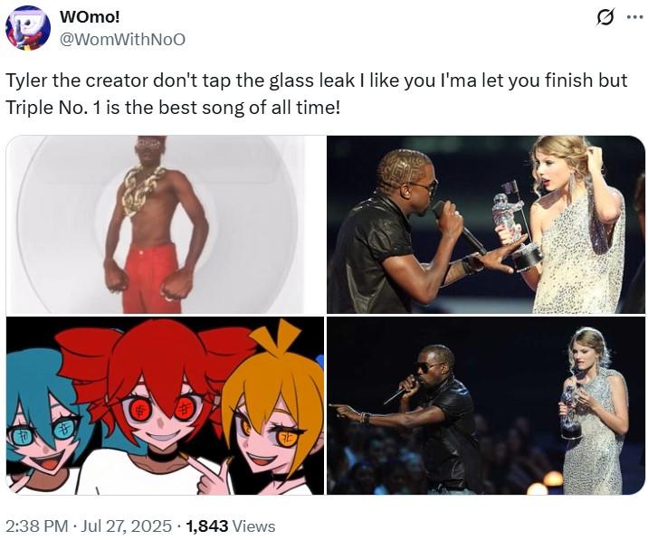 A tweet reading, "Tyler the creator don't tap the glass leak I like you I'ma let you finish but Triple No. 1 is the best song of all time!"