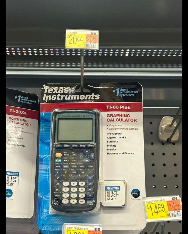" " TE PRO 3 $2044 2044 0366 Brand recommended by teachers TI-30Xa SCIENTIFIC CALCULATOR fe and science Goren Math General Science Algebra Texas Instruments TEXAS INSTRUMENTS 3 Plos WOOF 200M TRACE ORAPS QUIET MODE ALOCK LINK Brand recommended by teachers TI-83 Plus GRAPHING CALCULATOR • Easy to use Data plotting and analysis Pre-Algebra Algebra 1 and 2 Statistics Biology Physics Business and Finance PERMITTED SAT ALPHA хтал STAT ANGLE DRAW MATH MATRE VARS CLEAR COB TAN ACT LOG AP LE 9 L STO 1 2 3 ° (-) ENTER PERMITTED SAT ☑ACT ✓ AP CASIO FX-300ESPLS2 10 $1468 14 CASIO FX-260SOLARI ESCE 9