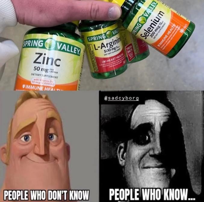thos who know about zinc SPRING VALLEY Zinc 50 mg PER DIETARY SUPPLEMENT with Vitamin D 50 mcg (2,000 IU) VIMMUNE HEALTH SPRING VAL L-Arginine 500 mg DIETARY SUPPLEMENT HEART HEALTH @sadcyborg TWIN PACK 100 SPRING VALLEY Selenium 200 mcg DIETARY SUPPLEMENT VIMMUNE HEALTH 100 PEOPLE WHO DON'T KNOW PEOPLE WHO KNOW...