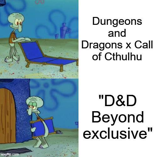 imgflip.com Dungeons and Dragons x Call of Cthulhu "D&D Beyond exclusive"