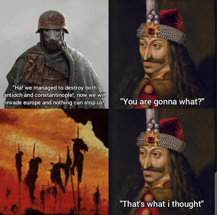 "Ha! we managed to destroy both antioch and constantinople!, now we will invade europe and nothing can stop us! "You are gonna what?" "That's what i thought"