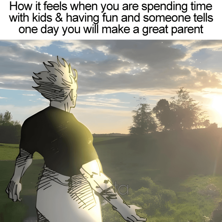 How it feels when you are spending time with kids & having fun and someone tells one day you will make a great parent ta