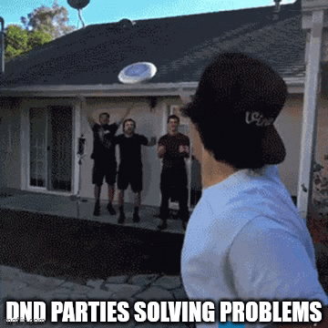 Vin DND PARTIES SOLVING PROBLEMS