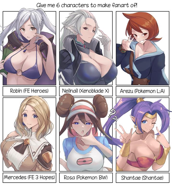 Give me 6 characters to make fanart of! Robin (FE Heroes) Neilnail (Xenoblade X) Arezu (Pokemon L:A) Mercedes (FE 3 Hopes) Rosa (Pokemon BW) Shantae (Shantae)