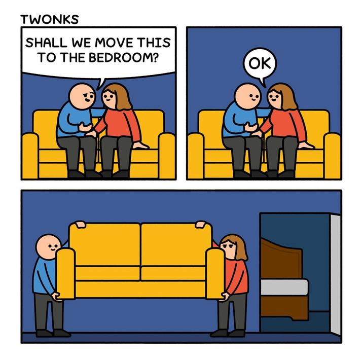 TWONKS SHALL WE MOVE THIS TO THE BEDROOM? OK