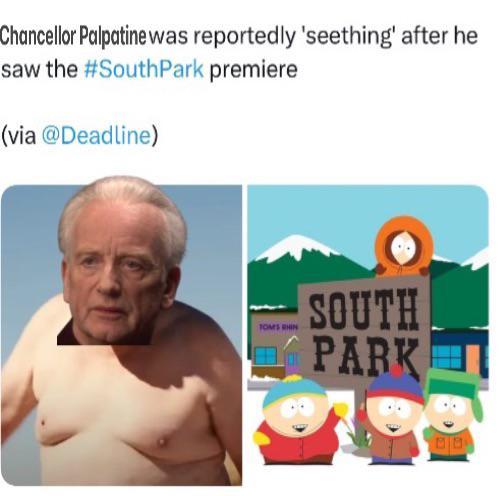 Chancellor Palpatine was reportedly 'seething' after he saw the #SouthPark premiere (via @Deadline) SOUTH PARK