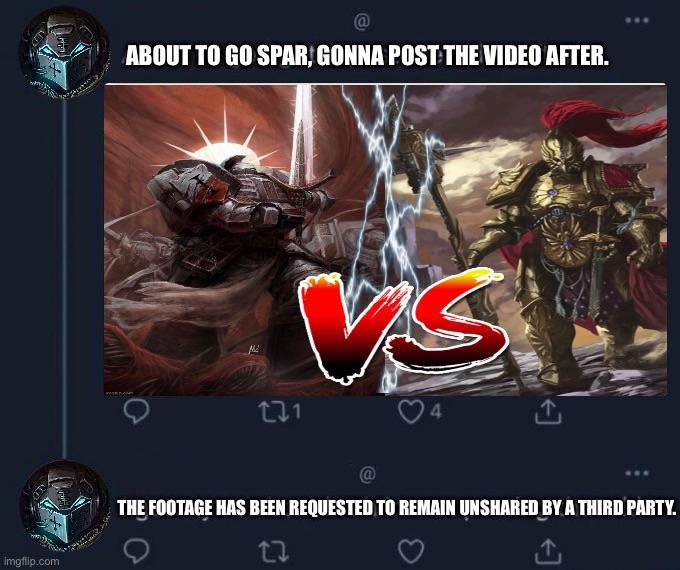 @ ABOUT TO GO SPAR, GONNA POST THE VIDEO AFTER. imgflip.com 221 VS THE FOOTAGE HAS BEEN REQUESTED TO REMAIN UNSHARED BY A THIRD PARTY. 22