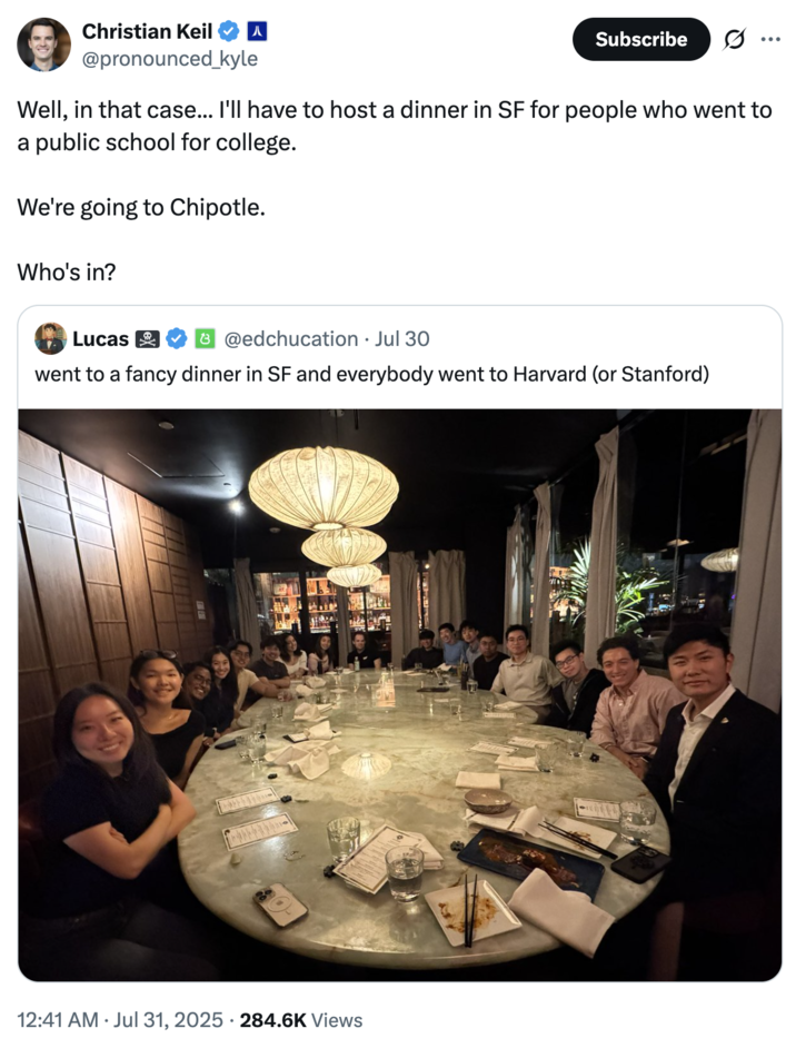 A "quote-tweet":https://knowyourmeme.com/memes/quote-retweets-qrts of the "Went to a Fancy Dinner in SF" tweet, reading, "Well, in that case... I'll have to host a dinner in SF for people who went to a public school for college. We're going to Chipotle. Who's in?"