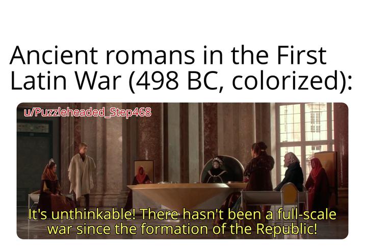 Ancient romans in the First Latin War (498 BC, colorized): w/Puzzleheaded_Step468 It's unthinkable! There hasn't been a full-scale war since the formation of the Republic!
