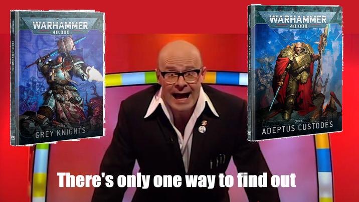 WARHAMMER CODEX: GREY KNIGHTS WARHAMMER 40,000 CODEX GREY KNIGHTS WARHAMMER CODEX ADEPTUS CUSTODES WARHAMMER 40.000 CODEX ADEPTUS CUSTODES There's only one way to find out