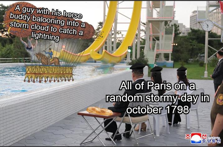 A guy with his horse buddy balooning into a storm cloud to catch a lightning ******** All of Paris on a random stormy day in october 1798 K www.Kemalp 중앙통신