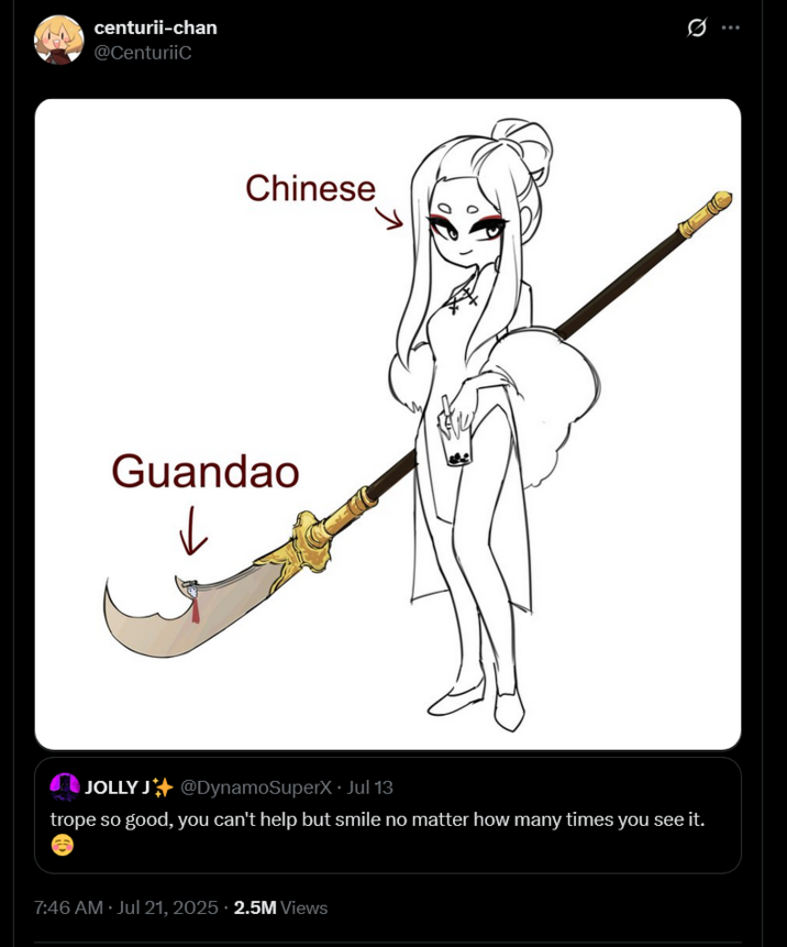 centurii-chan @CenturiiC Chinese Guandao ↓ JOLLY J@DynamoSuperX Jul 13 trope so good, you can't help but smile no matter how many times you see it. 7:46 AM Jul 21, 2025.2.5M Views