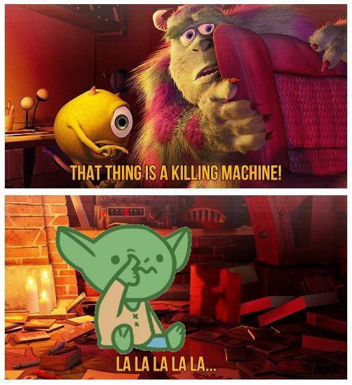 THAT THING IS A KILLING MACHINE! LA LA LA LA LA...