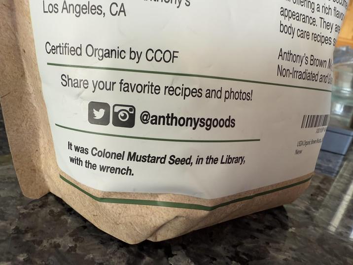 Los Angeles, CA Certified Organic by CCOF Share your favorite recipes and photos! @anthonysgoods It was Colonel Mustard Seed, in the Library, with the wrench. fing a rich flav appearance. They a body care recipes Anthony's Brown M Non-Irradiated and KOO18P USDA Organic Brown Mist New