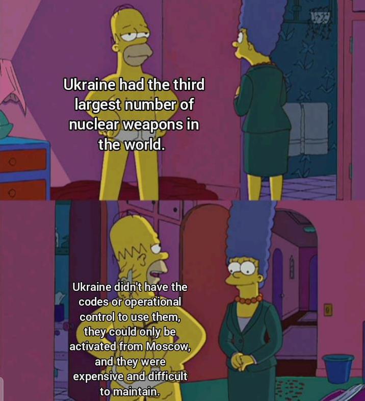 0 Ukraine had the third largest number of nuclear weapons in the world. Ukraine didn't have the codes or operational control to use them, they could only be activated from Moscow, and they were expensive and difficult to maintain. G