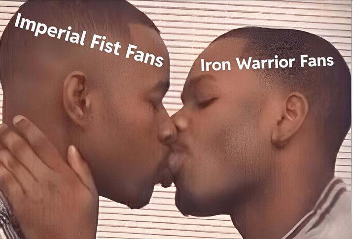 Imperial Fist Fans Iron Warrior Fans