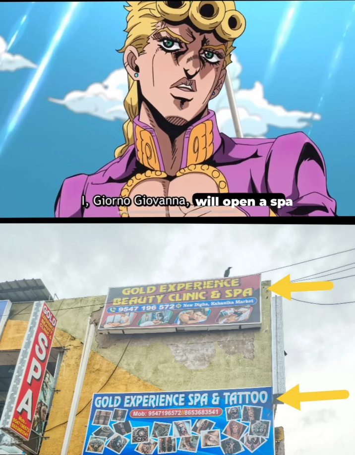 GOLD I, Giorno Giovanna, will open a spa A Mob- 9547 196572 8653683541 SPA GOLD EXPERIENCE BEAUTY CLINIC & SPA 9547 196 572New Digha, Kshanika Market GOLD EXPERIENCE SPA & TATTOO Mob: 9547196572//8653683541 B