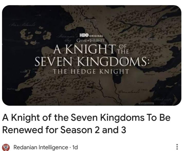 Firn Islands chenman HBO ORIGINAL GAME THRONES A KNIGHT THE SEVEN KINGDOMS: THE HEDGE KNIGHT A Knight of the Seven Kingdoms To Be Renewed for Season 2 and 3 Redanian Intelligence. 1d
