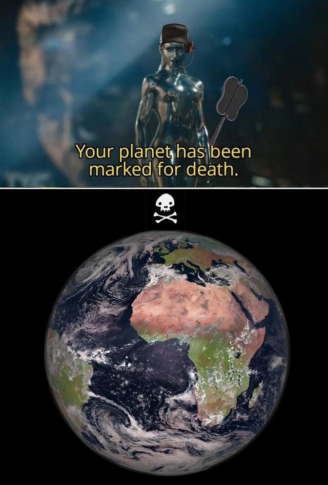 Your planet has been marked for death. Xe