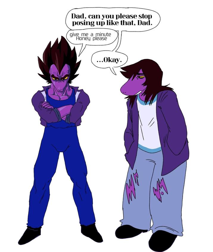 Dad, can you please stop posing up like that, Dad. give me a minute Honey please ...Okay.