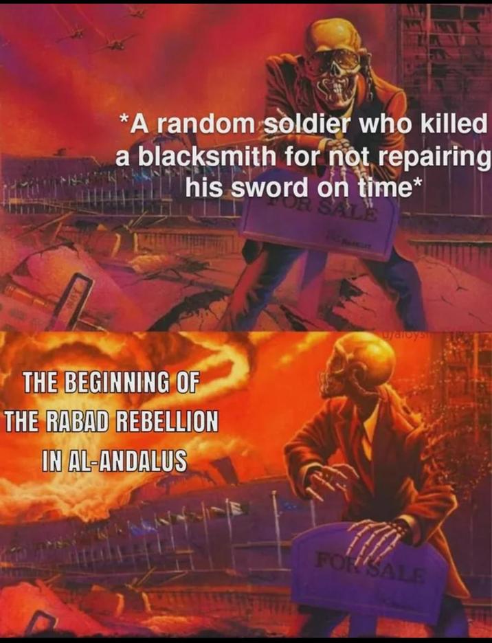 WAY *A random soldier who killed a blacksmith for not repairing his sword on time* THE BEGINNING OF THE RABAD REBELLION IN AL-ANDALUS ujaloysi FOR SALE