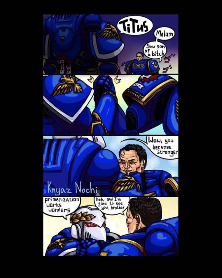 TiTus Malum You son of bitch 00 M Knyaz Nochi primarization works wonders heh, and I'm glad to see you, brother Wow, you bECAME Stronger