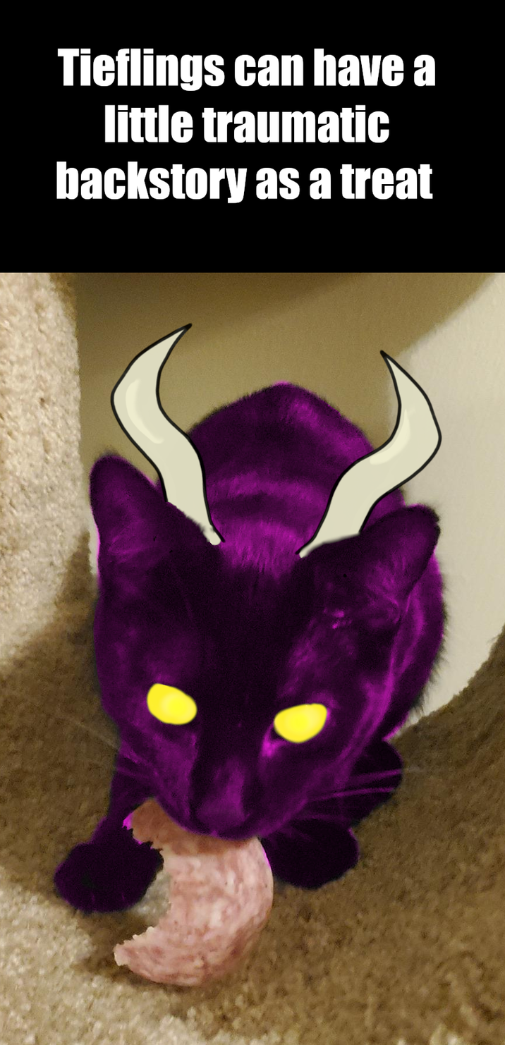 Tieflings can have a little traumatic backstory as a treat