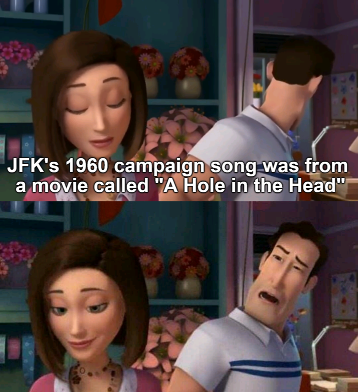 JFK's 1960 campaign song was from a movie called "A Hole in the Head"