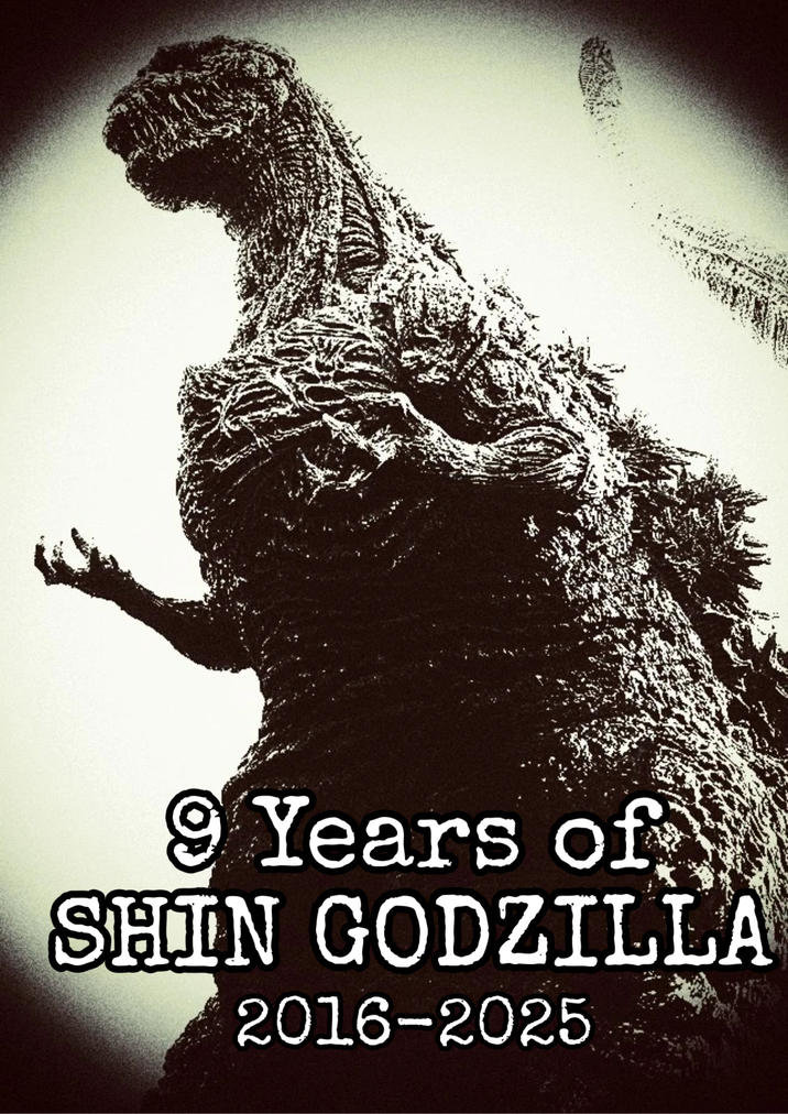 9 Years of SHIN GODZILLA 2016-2025