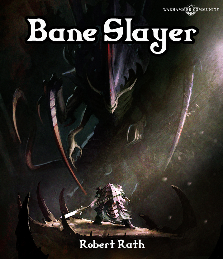 WARHAMMER COMMUNITY Bane Slayer Robert Rath