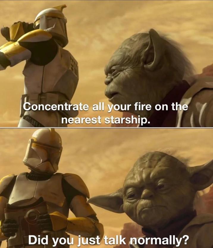 Concentrate all your fire on the nearest starship. Did you just talk normally?