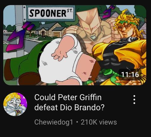 SPOONER ST Could Peter Griffin defeat Dio Brando? Chewiedog1 210K views 11:16