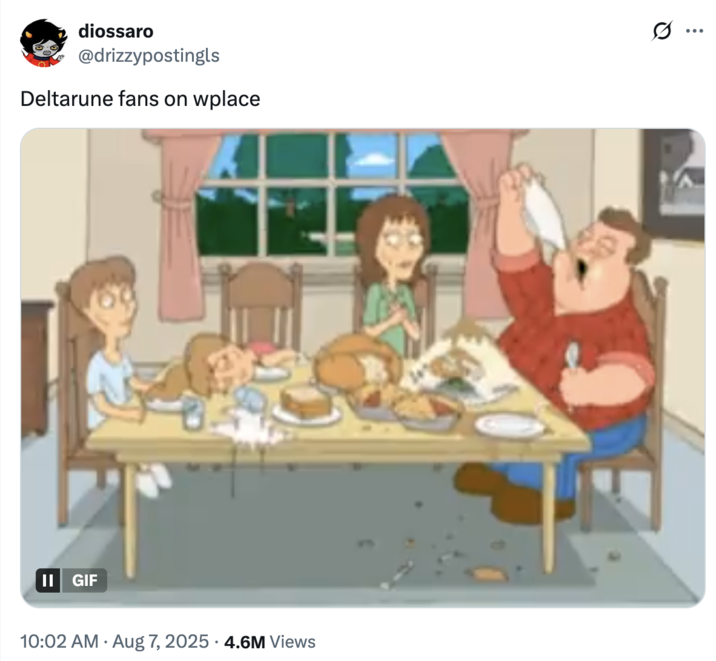 August 7th, 2025 tweet by @drizzypostingls X user @drizzypostingls posted a GIF of a _Family Guy_ sketch where John Goodman hoards food from his starving family, writing, "Deltarune fans on wplace" and gathering over 90,000 likes in three days.