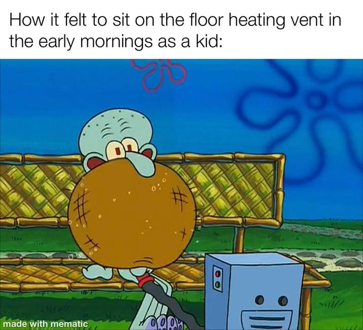 How it felt to sit on the floor heating vent in the early mornings as a kid: 1127 made with mematic 00