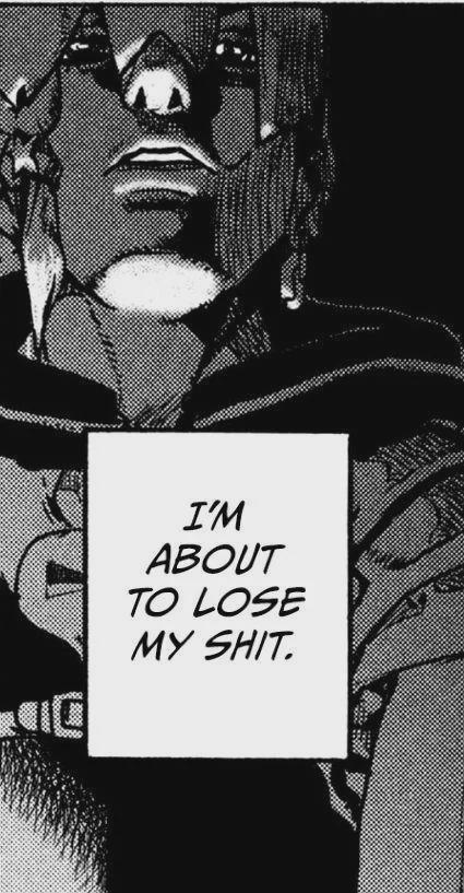 I'M ABOUT TO LOSE MY S---.