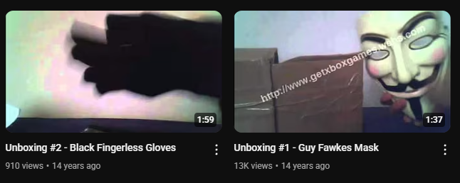 Unboxing #2 - Black Fingerless Gloves 910 views • 14 years ago 1:59 http://www.getxboxgames.webs.com Unboxing #1 - Guy Fawkes Mask 13K views • 14 years ago 1:37