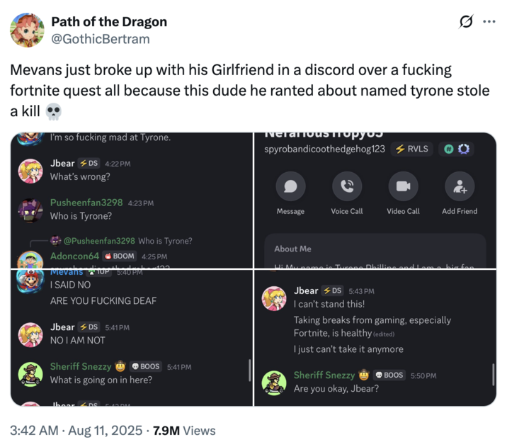 A "tweet":https://knowyourmeme.com/memes/sites/twitter-x about "Discord":https://knowyourmeme.com/memes/sites/discord Mevans feuding with a guy named Tyrone, who allegedly stole a kill from him in a "_Fortnite_":https://knowyourmeme.com/memes/subcultures/fortnite quest, which resulted in Mevans breaking up with his girlfriend.