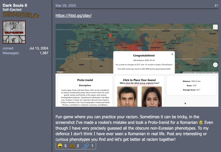 March 29th, 2025 post on RPG Codex RPG Codex user "Dark Souls II" reposted "EthnoGuessr" in a General Gaming thread, calling it a "Fun game where you can practice your racism."