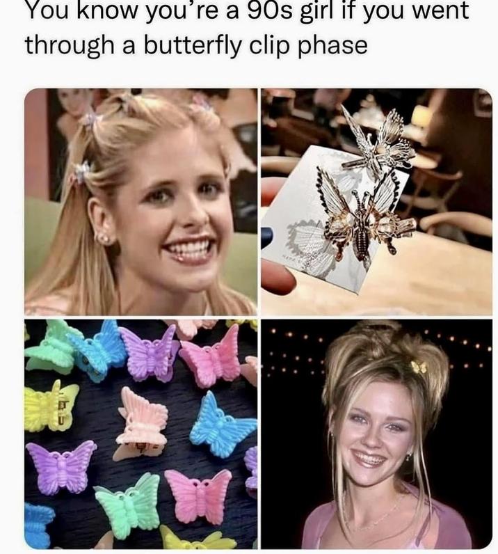 You know you're a 90s girl if you went through a butterfly clip phase