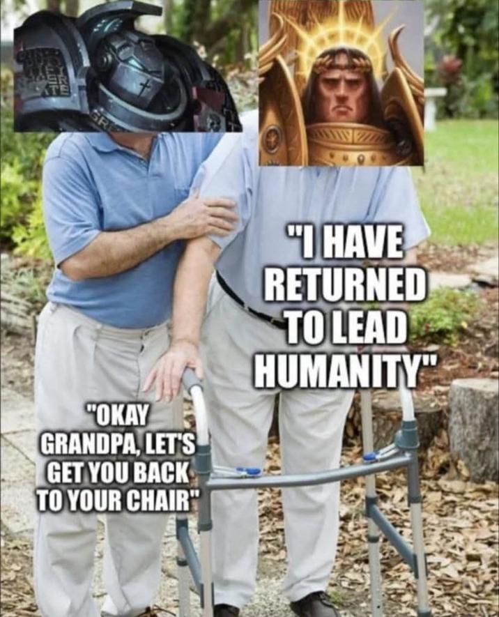 "OKAY GRANDPA, LET'S GET YOU BACK TO YOUR CHAIR" "I HAVE RETURNED TO LEAD HUMANITY"