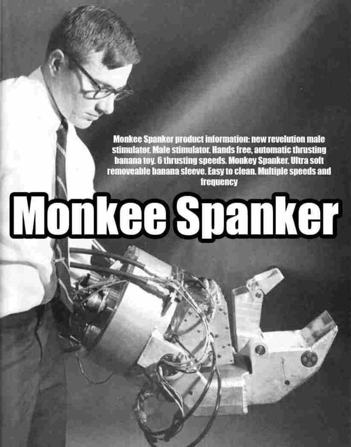 Monkee Spanker product information: new revelution male stimulator. Male stimulator. Hands free, automatic thrusting banana toy. 6 thrusting speeds. Monkey Spanker. Ultra soft removeable banana sleeve. Easy to clean. Multiple speeds and frequency Monkee Spanker