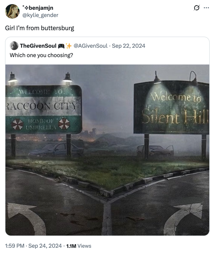 September 24th, 2024 tweet by @kylie_gender On September 24th, 2024, X user @kylie_gender tweeted, "Girl I’m from buttersburg," in reference to a notable TikTok about people who make their hometown their whole personality.