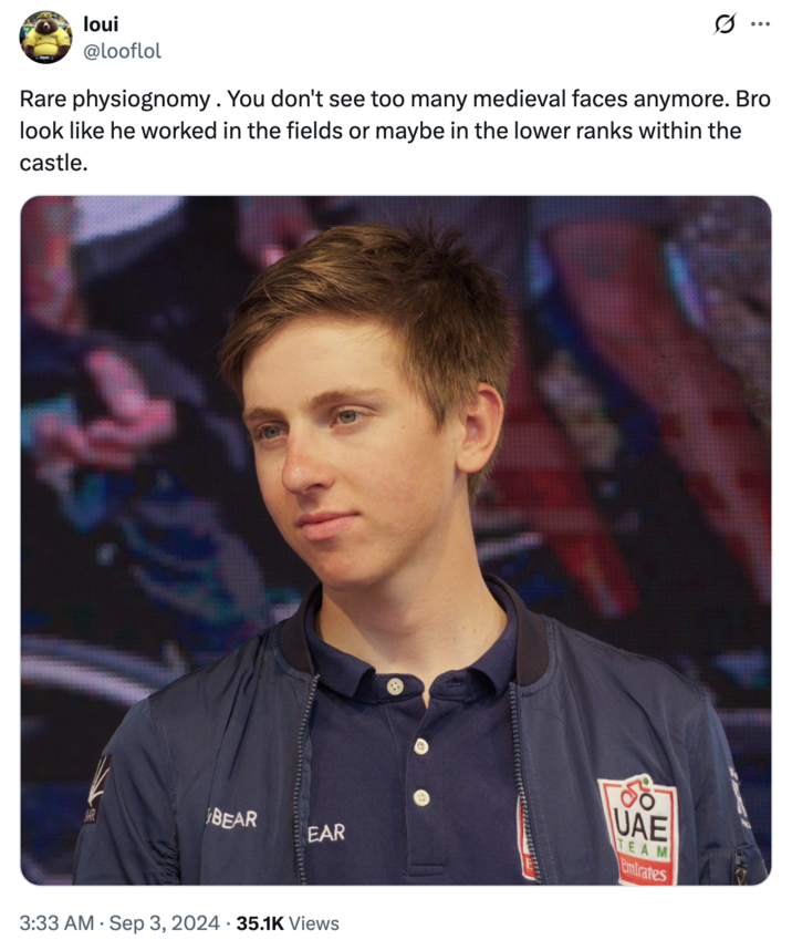 A Rare Physiognomies "tweet":https://knowyourmeme.com/memes/sites/twitter-x about cyclist Tadej Pogačar.