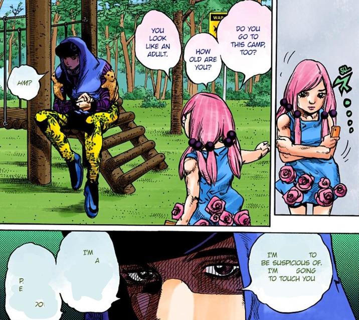 HM? P. E 201 ୪ I'M YOU LOOK LIKE AN ADULT. WAP HOW OLD ARE YOU? DO YOU GO TO THIS CAMP TOO? 0000 A I'M TO BE SUSPICIOUS OF. I'M GOING TO TOUCH YOU